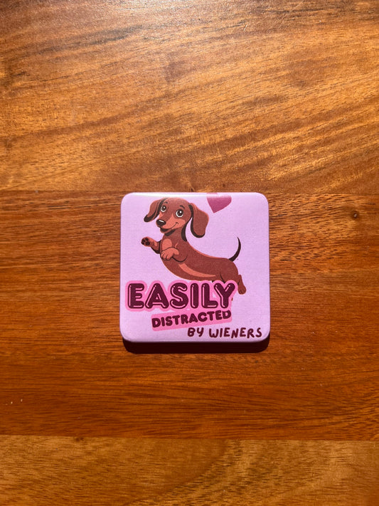 'Easily Distracted By Wieners' Magnet