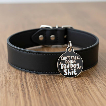 QR ID Tag - Can't Talk Doing Bad Dog Shit