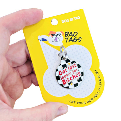 QR ID Tag - Got Lost Looking for Bitches