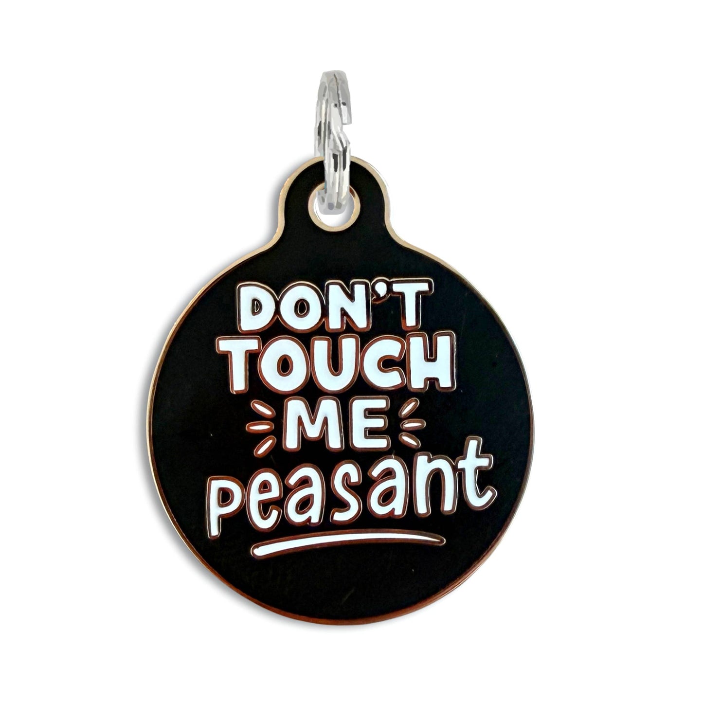 QR ID Tag - Don't Touch Me Peasant