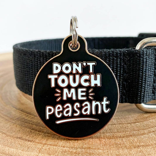 QR ID Tag - Don't Touch Me Peasant