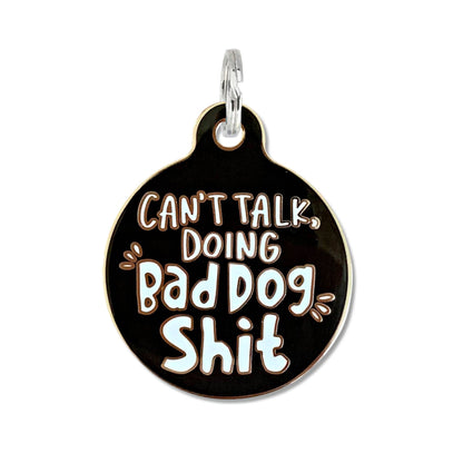 QR ID Tag - Can't Talk Doing Bad Dog Shit
