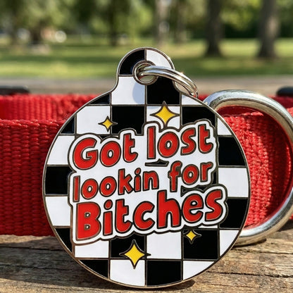 QR ID Tag - Got Lost Looking for Bitches